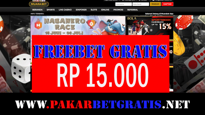 Freebet GRatis Rp 15.000 Tanpa deposit