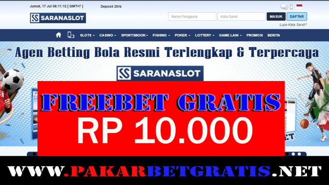 Freebet Gratis SaranaSlot Rp 10.000 Tanpa Deposit