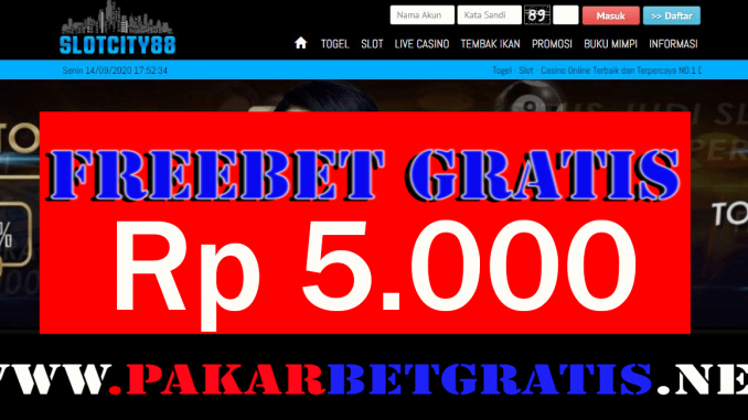 Freebet Gratis Slotcity88 Rp 5.000 Tanpa Deposit