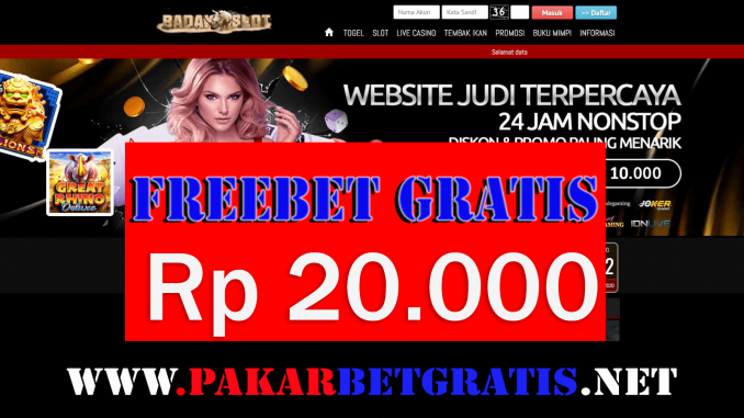 Situs BadakSlot Freebet Gratis Rp 20.000 Tanpa Deposit
