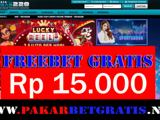 Situs Vegas228 Freebet Gratis Rp 15.000 Tanpa Deposit
