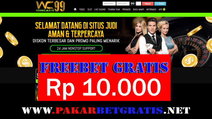 Situs Wincash99 Freebet Gratis Rp 10.000 Tanpa Deposit