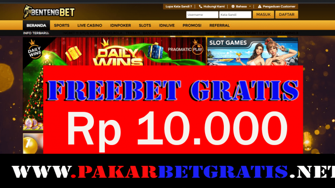 Freebet Gratis BentengBet Rp 10.000 Tanpa Deposit