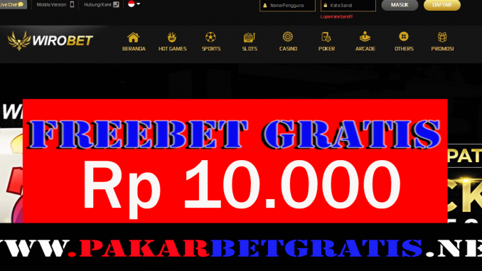 Freebet Gratis Wirobet Rp 10.000 Tanpa Deposit