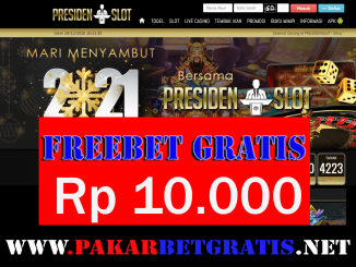 PresidenSlot Freebet Gratis Rp 10.000 Tanpa Deposit