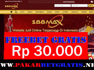 188Max Freebet Gratis Rp 30.000 Tanpa Deposit