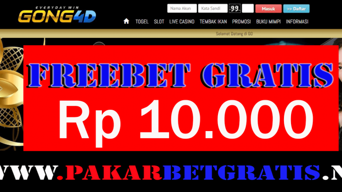 Gong4D Freebet Gratis Rp 10.000 Tanpa Deposit