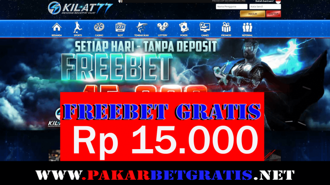 Kilat77 Freebet Gratis Rp 15.000 Tanpa Deposit