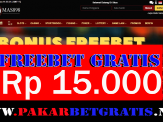 Mas898 Freebet Gratis Rp 15.000 Tanpa Deposait