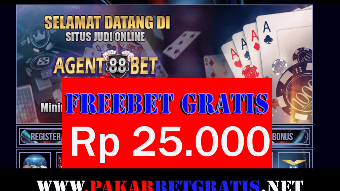 Agent88Bet Freebet Gratis Rp 25.000 Tanpa Deposit