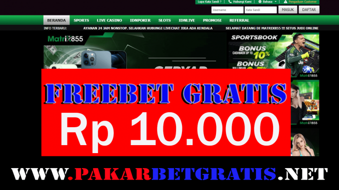 Matrix855 Freebet Gratis Rp 10.000 Tanpa Deposit