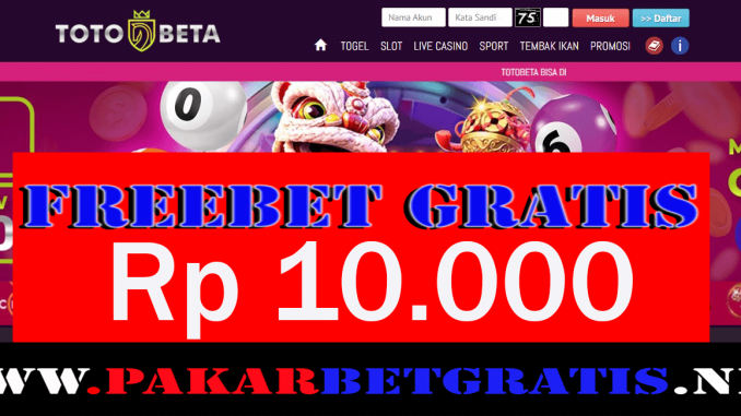 TotoBeta Freebet Gratis Rp 10.000 Tanpa Deposit