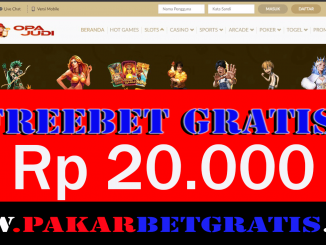 OpaJudi Freebet Gratis Rp 20.000 Tanpa Deposit