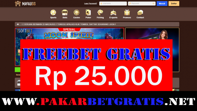 MacauGG Freebet Gratis Rp 25.000 Tanpa Deposit