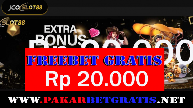 JcoSlot88 Freebet Gratis Rp 20.000 Tanpa Deposit