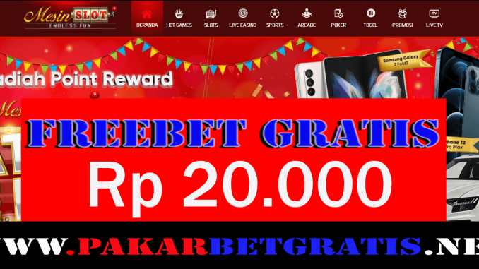 Freebet Gratis MesinSLot Rp 20.000 Tanpa Deposit