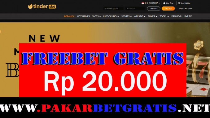 TinderSlot Freebet Gratis Rp 20.000 Tanpa Deposit