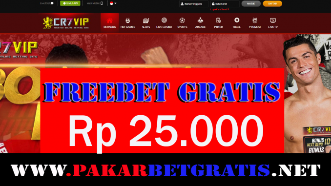 Cr7Vip Freebet Gratis Rp 25.000 Tanpa Deposit