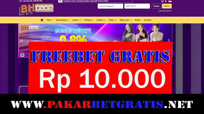 BHSSlot Freebet Gratis Rp 10.000 Tanpa Deposit