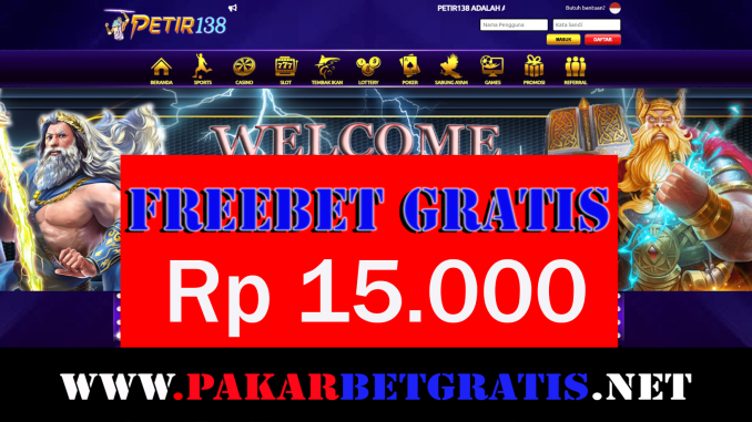 Petir138 Freebet Gratis Rp 15.000 Tanpa Deposit