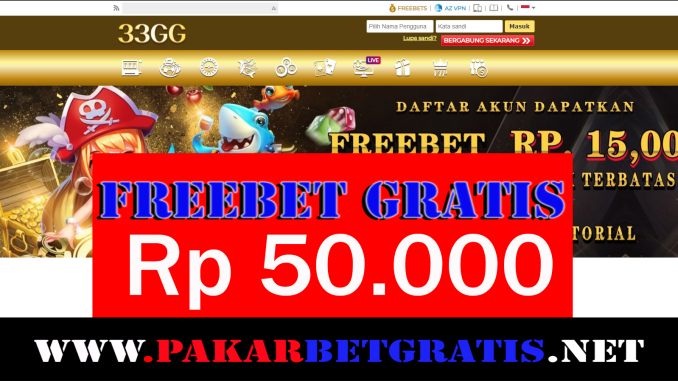 33gg Freebet Gratis Rp 30.000 Tanpa Deposit
