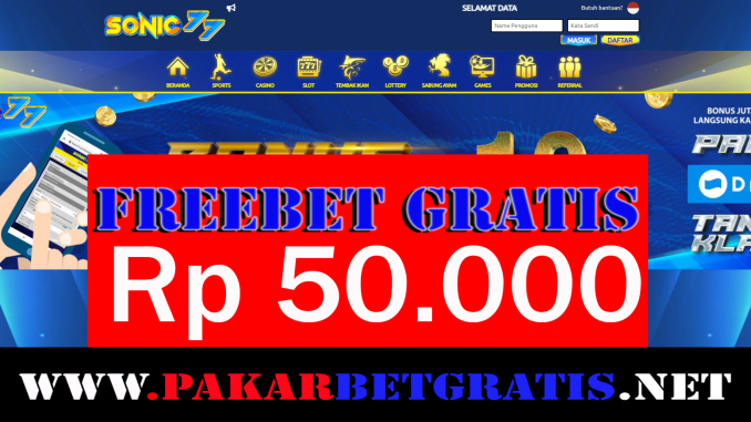 sonic77 freebet gratis rp 20.000 tanpa deposit