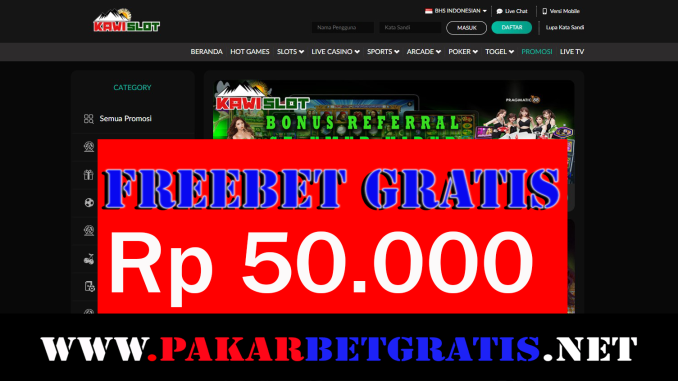 KawiSlot freebet Gratis Rp 50.000 Tanpa Depost