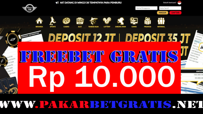 Wings138 Freebet Gratis Rp 10.000 Tanpa Deposit