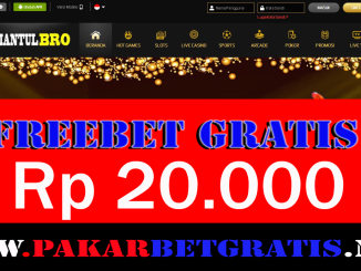 MantulBro Freebet Gratis Rp 20.000 Tanpa Deposit