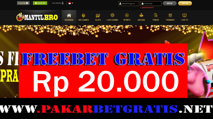 MantulBro Freebet Gratis Rp 20.000 Tanpa Deposit